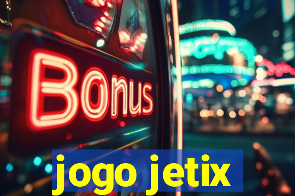 jogo jetix